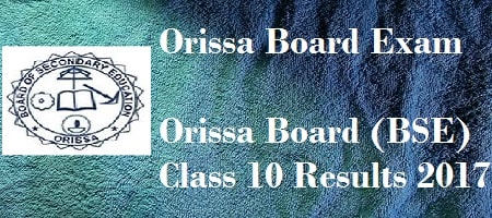 Orissa Class 10 Results 2017 Orissa Class 10 Results 2017