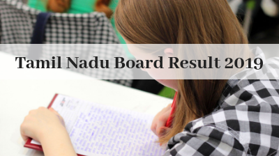 Tamilnadu SSLC HSC Results 2019 TN BOARD RESULT 2019